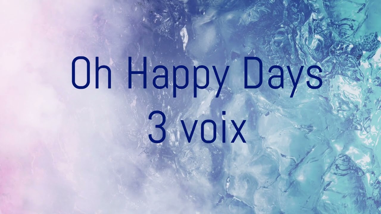Oh happy days - Edwin Hawkins Singers (3 voix)