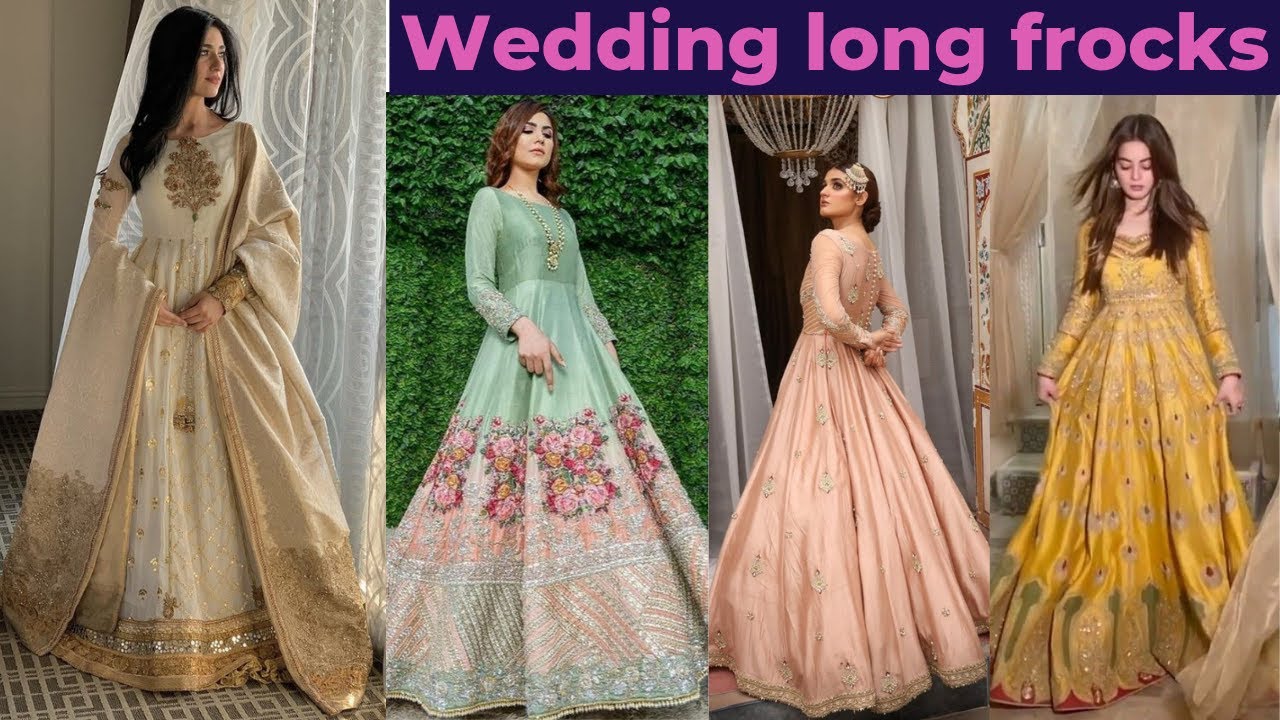 Wedding wear long frocks 2023 | Latest long frock