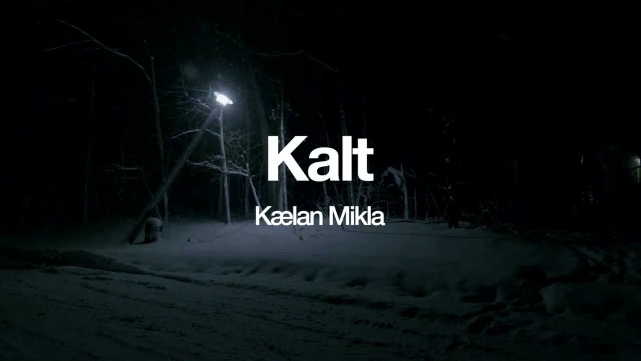 K&aelig;lan Mikla -  Kalt [Lyrics/English/Translation]