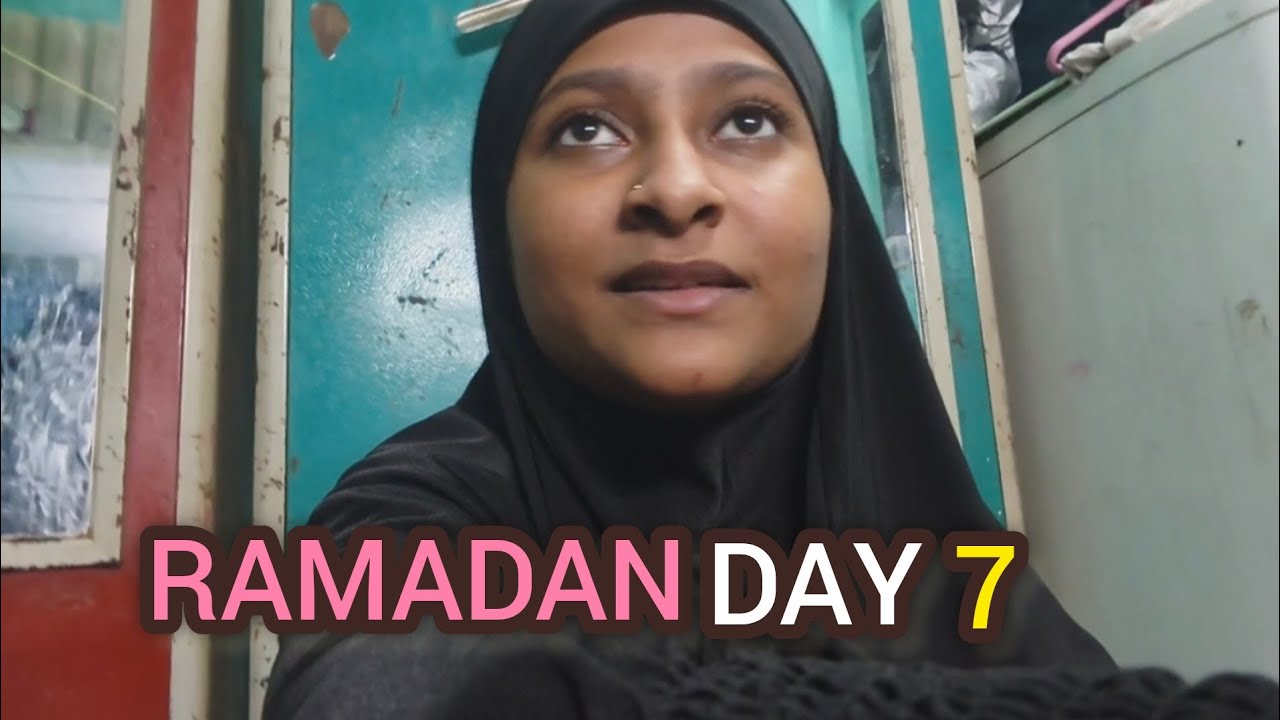 7 DAY OF RAMADAN ❤️|@AyezaShaikh.18 