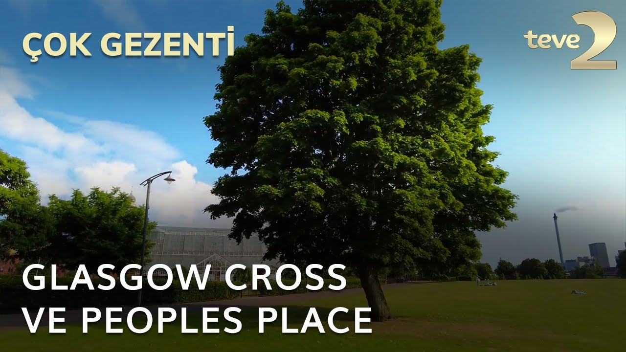 Çok Gezenti: Glasgow Cross Ve Peoples Place