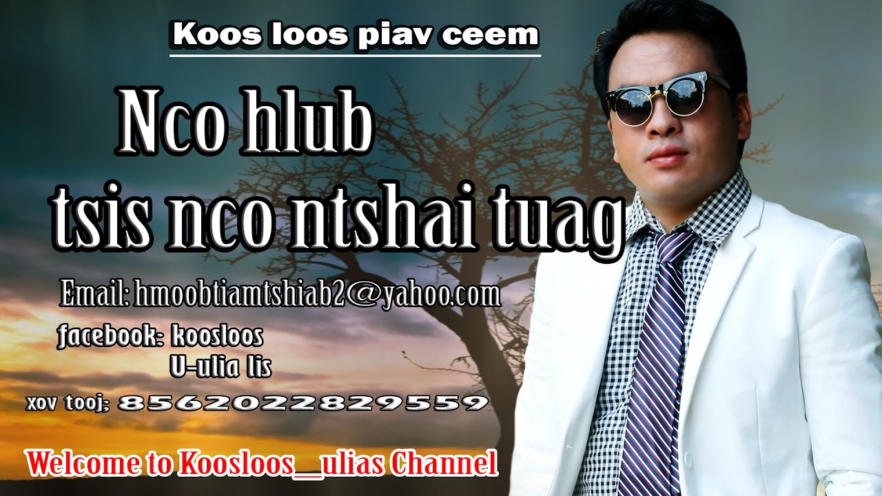 Dab neeg. nco hlub xwb tsis nco ntshai tuag 22/5/2017