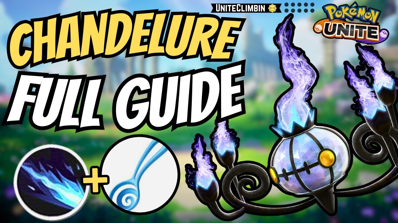 Detailed Guide for Using Chandelure in Pokemon Unite