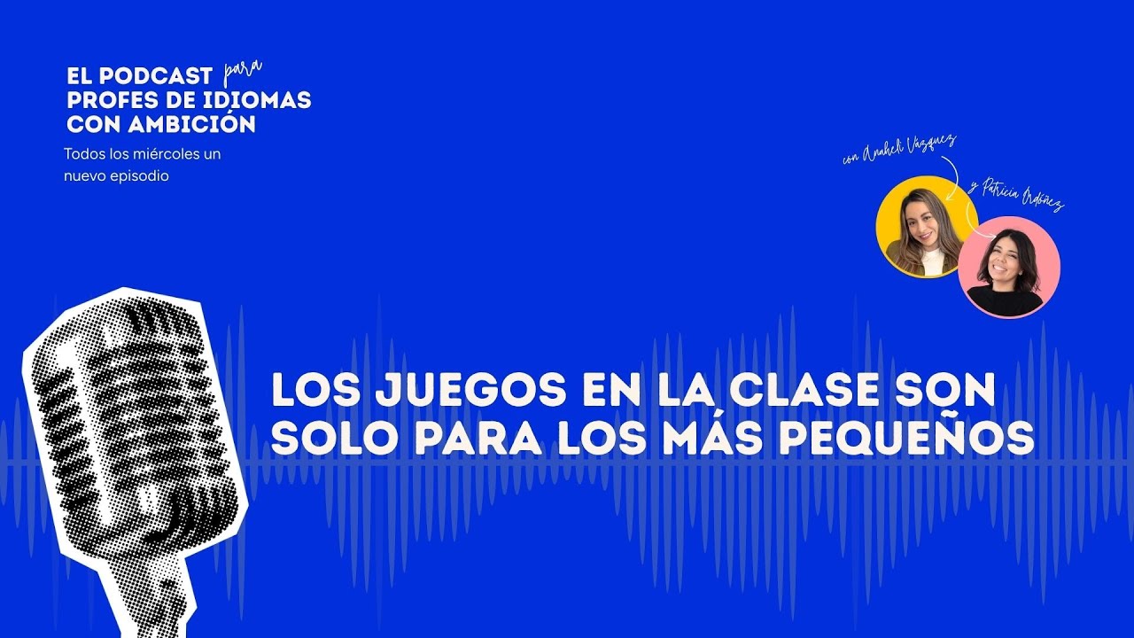 Episodio 8   Los juegos en la clase son solo para los más pequeños