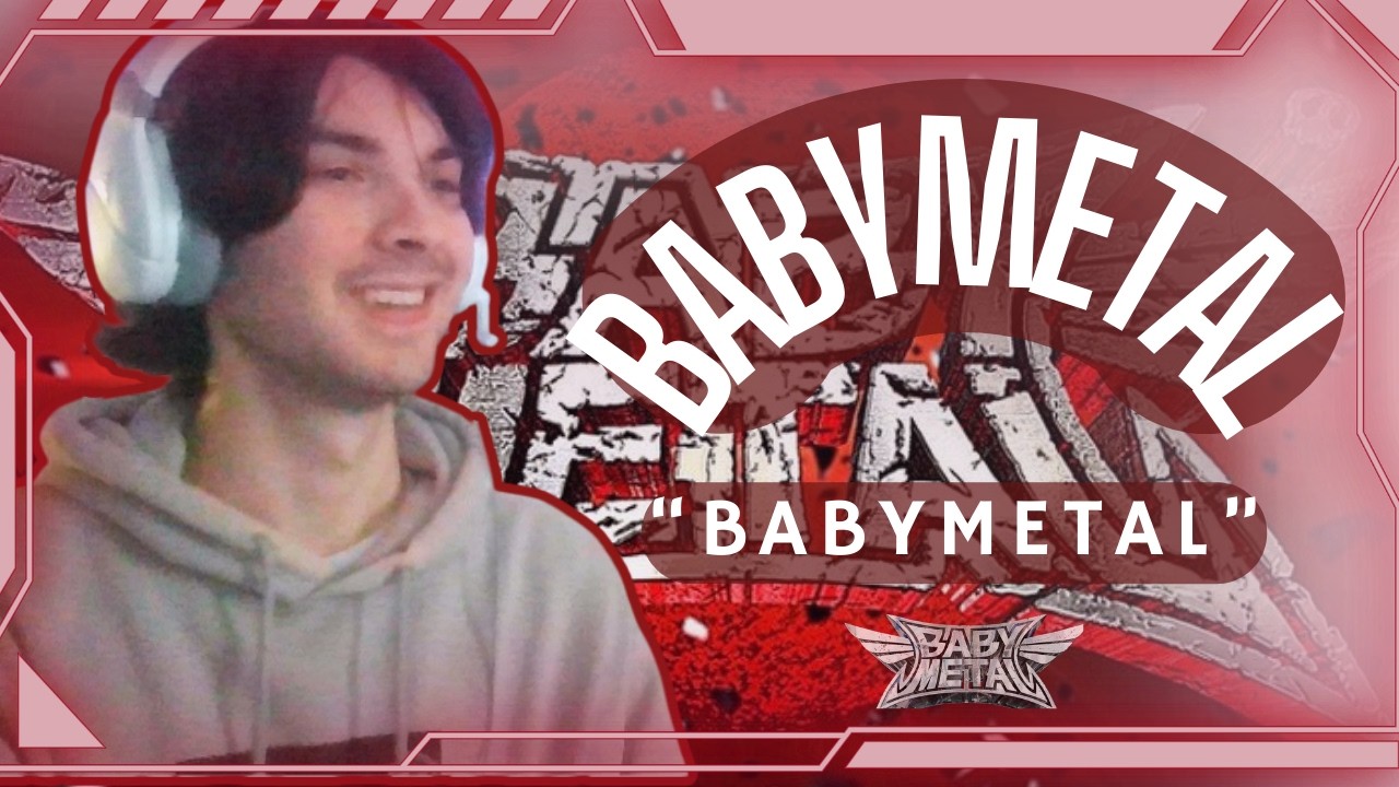 THEIR GRITTIEST ALBUM YET?!!- BABYMETAL- BABYMETAL- ALBUM REACTION