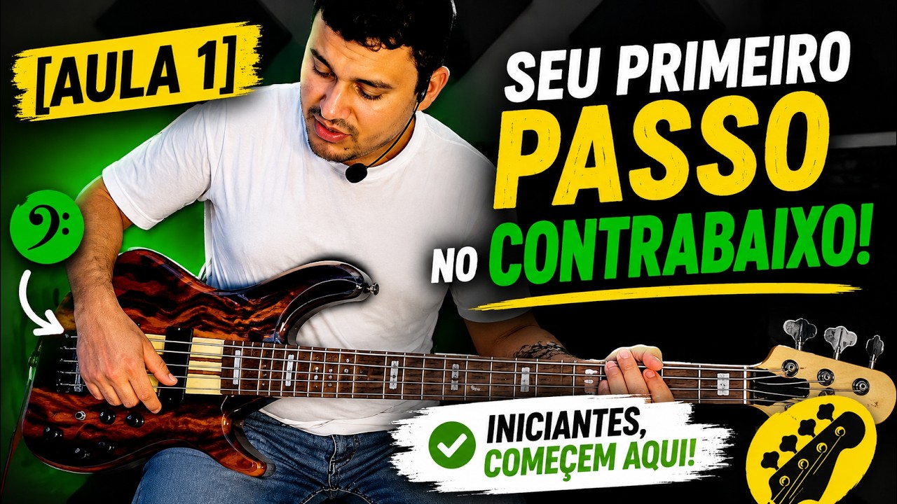 [AULA 1] Seu Primeiro Passo no Contrabaixo! Iniciantes, Comecem Aqui!