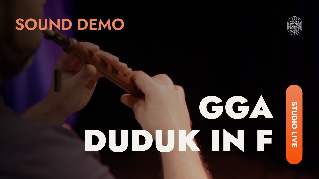 GGA / Duduk in F – Authentic Armenian Duduk Demo | Dudukhouse®