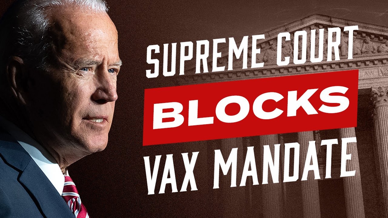 Victory: The Supreme Court Blocks Biden’s Vaccine Mandate