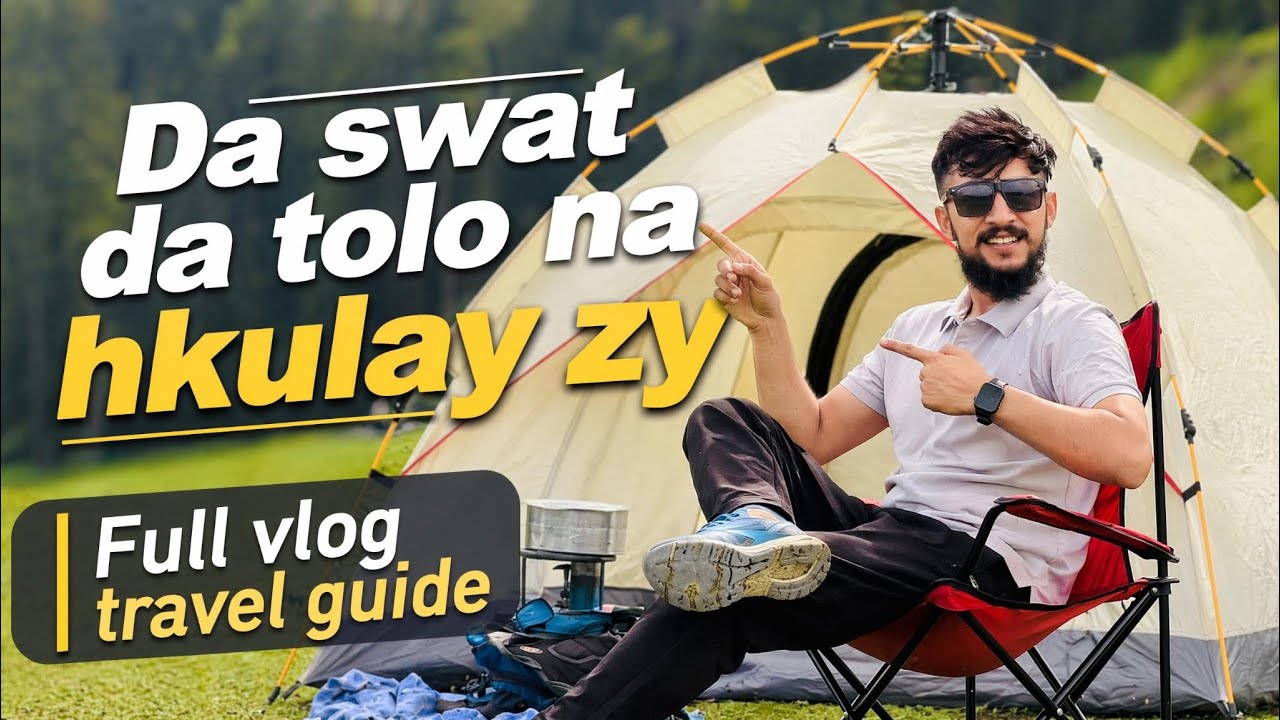 Da swat da tolo na hkulay zay | Full vlog | Travel Guide 