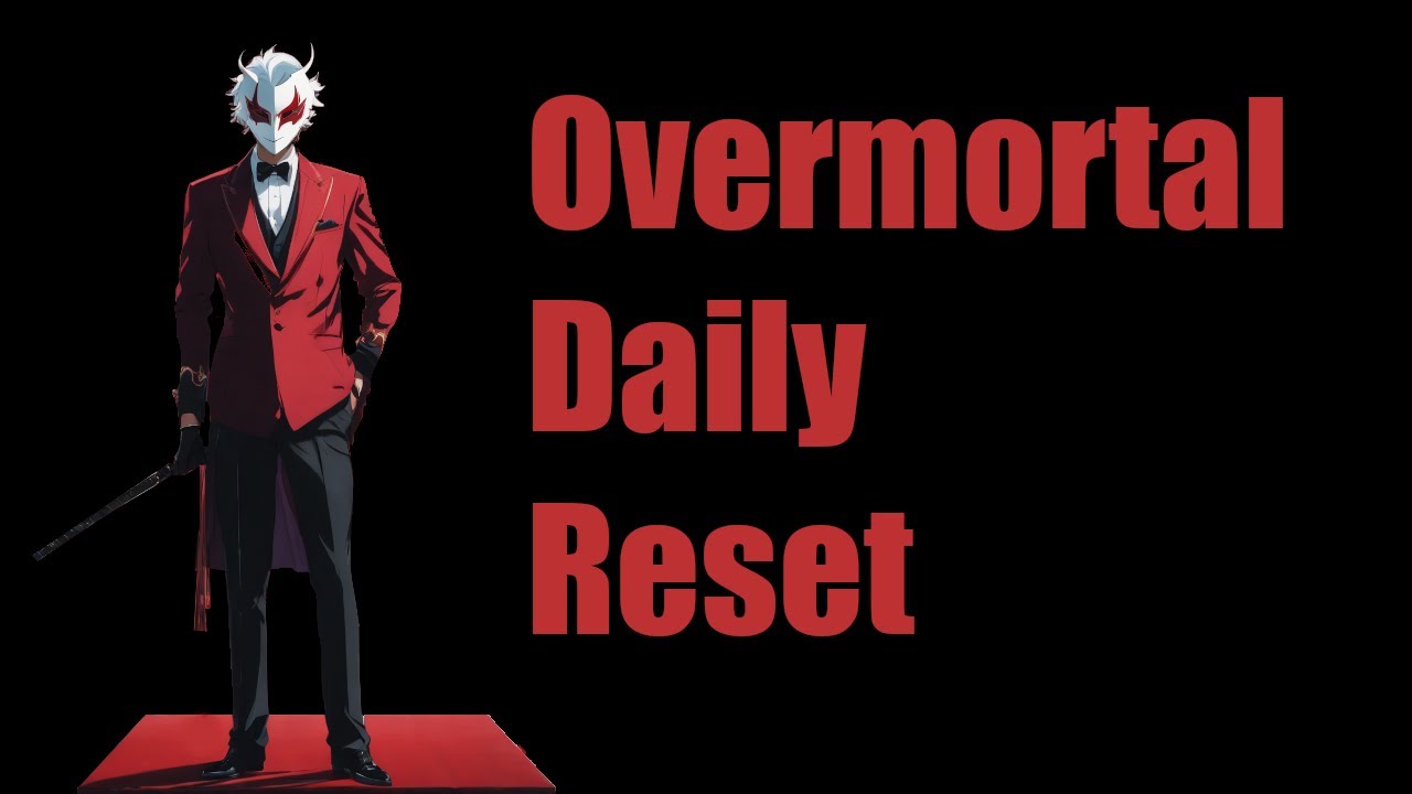 Overmortal, My Daily Reset