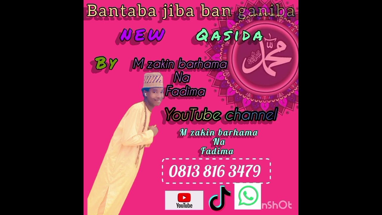 M ZAKIN BARHAMA NA FADIMA  BANTABA JIBA BAN GANIBA 