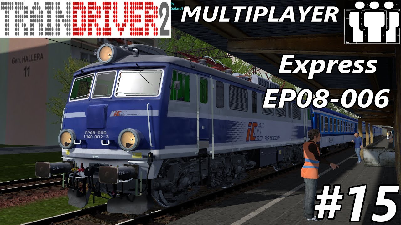 Train Driver 2 - #15 Multiplayer Express EP08-006 = &Oacute;semką z czeskimi wagonami =