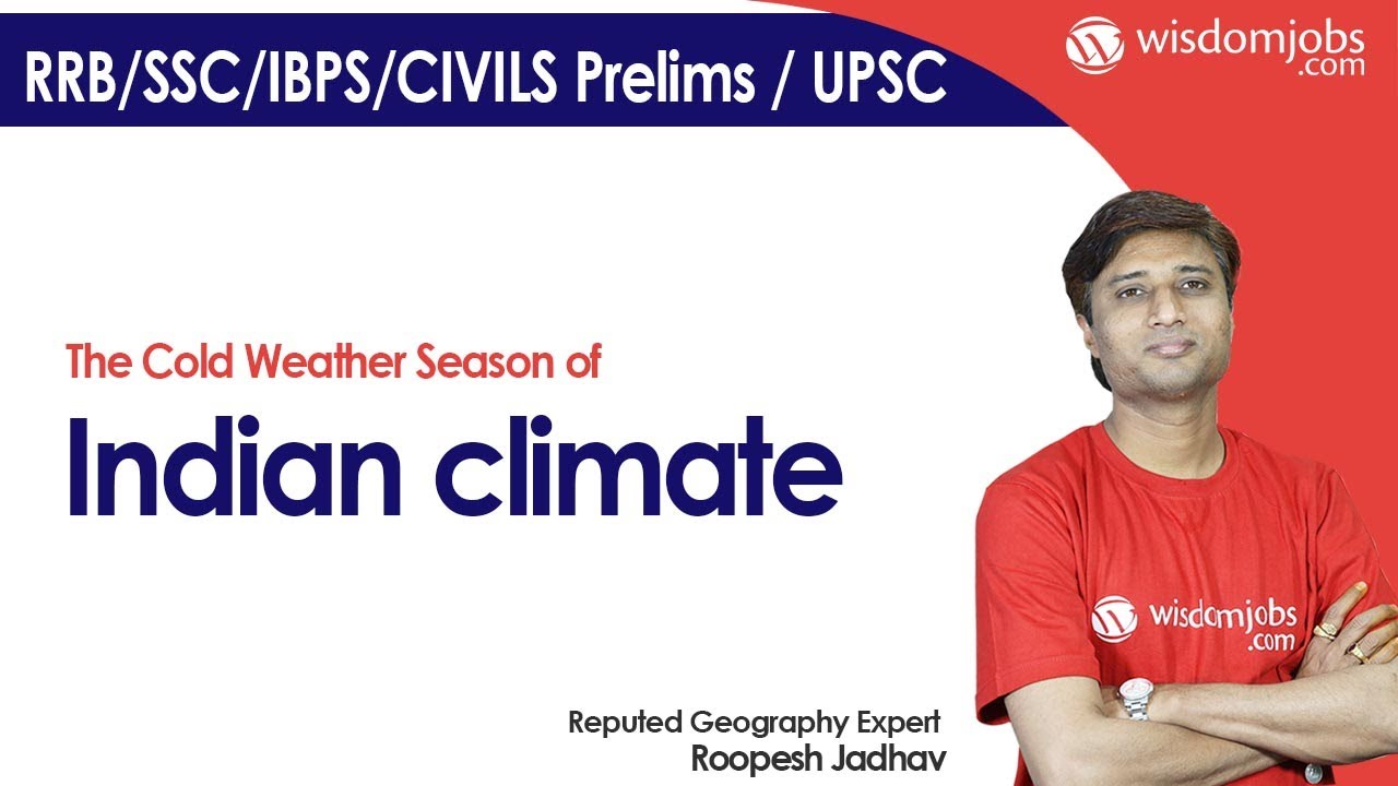 Climate of India | The Cold Weather Season of Indian climate @Wisdom jobs