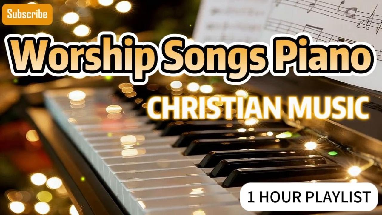 Piano Worship Instrumental | 1 hour Christian Music Piano