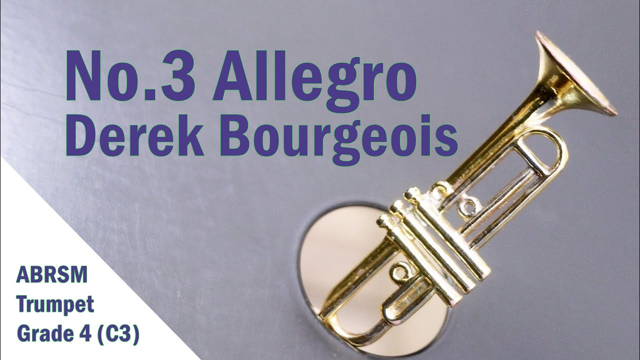 No. 3 Allegro by Derek Bourgeois (with score) - ABRSM Trumpet Grade 4