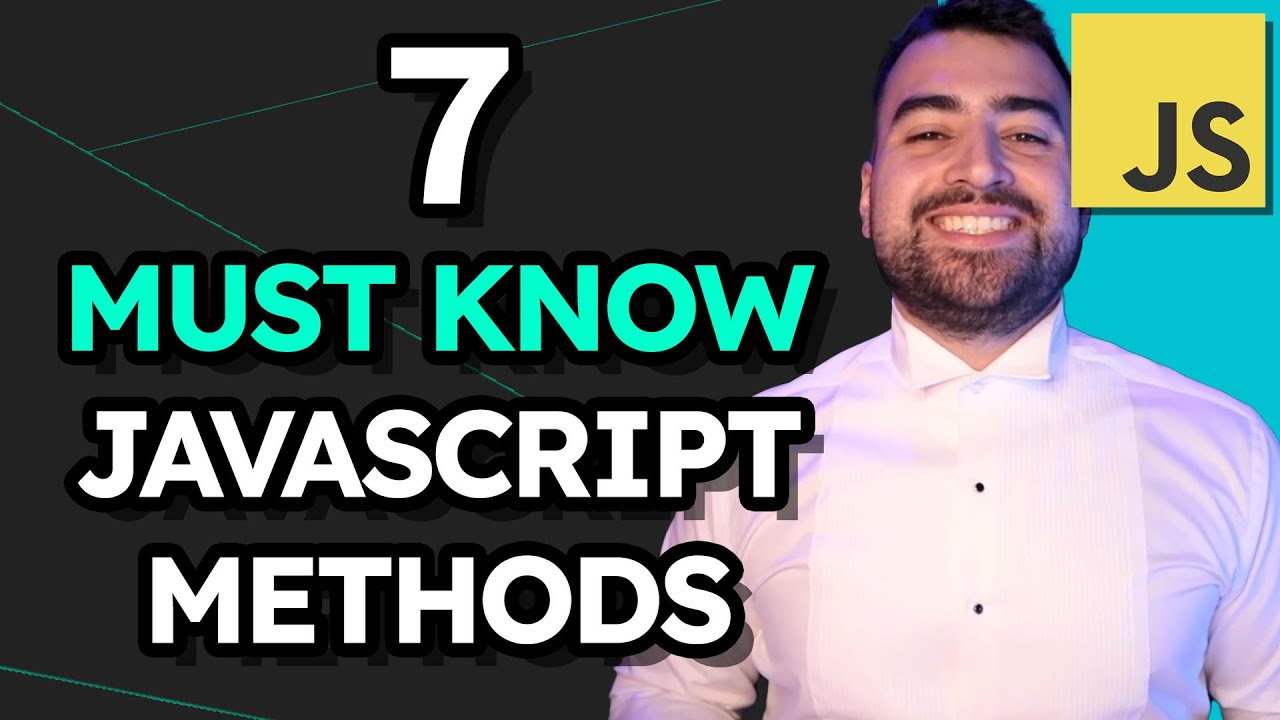 7 Powerful JavaScript Methods You NEED To Know