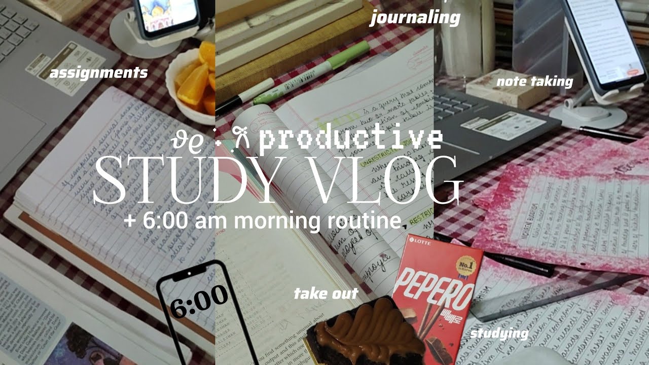 study vlog 💌 productive 6:00 am morning,lots of note taking,studying,assignments,journaling