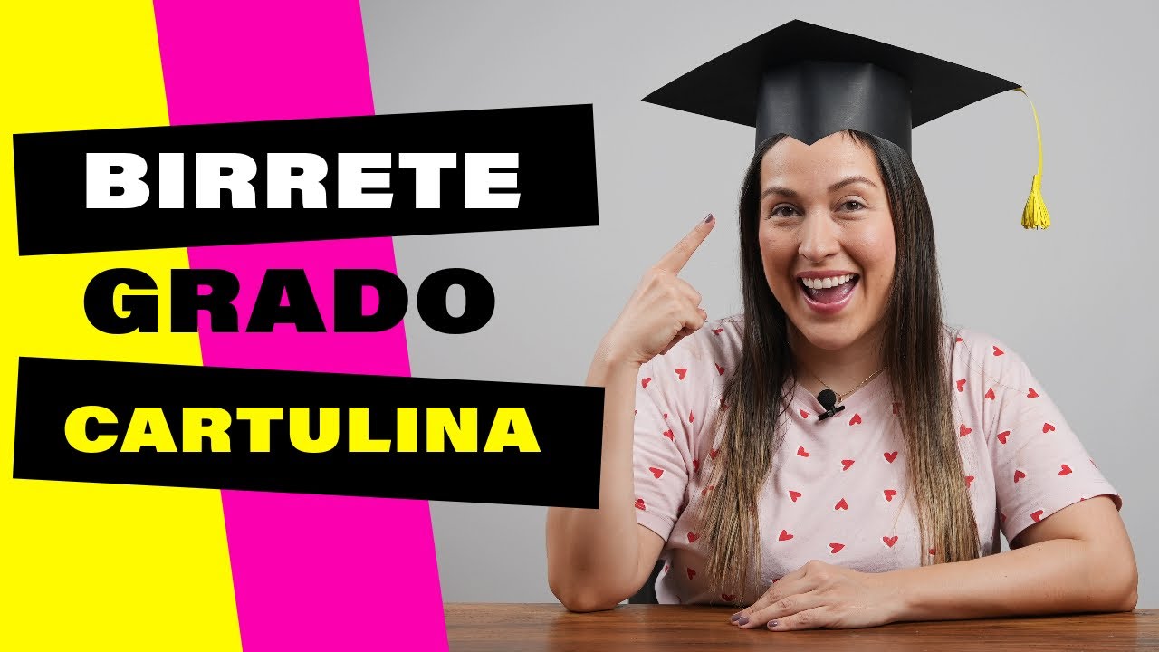 Cómo hacer un Birrete de Graduación en cartulina DIY 2023