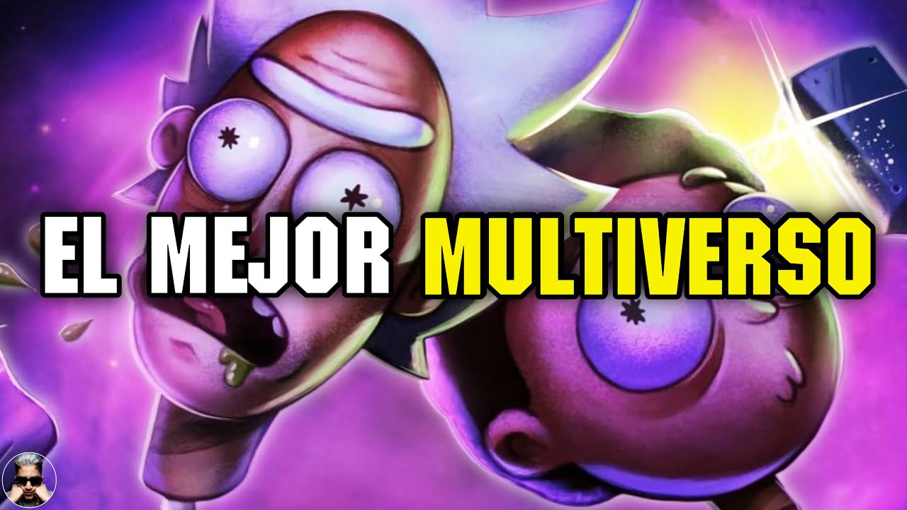 &iquest;Por Qu&eacute; Raz&oacute;n RICK y MORTY Tiene El Mejor Multiverso? / An&aacute;lisis y Explicaci&oacute;n