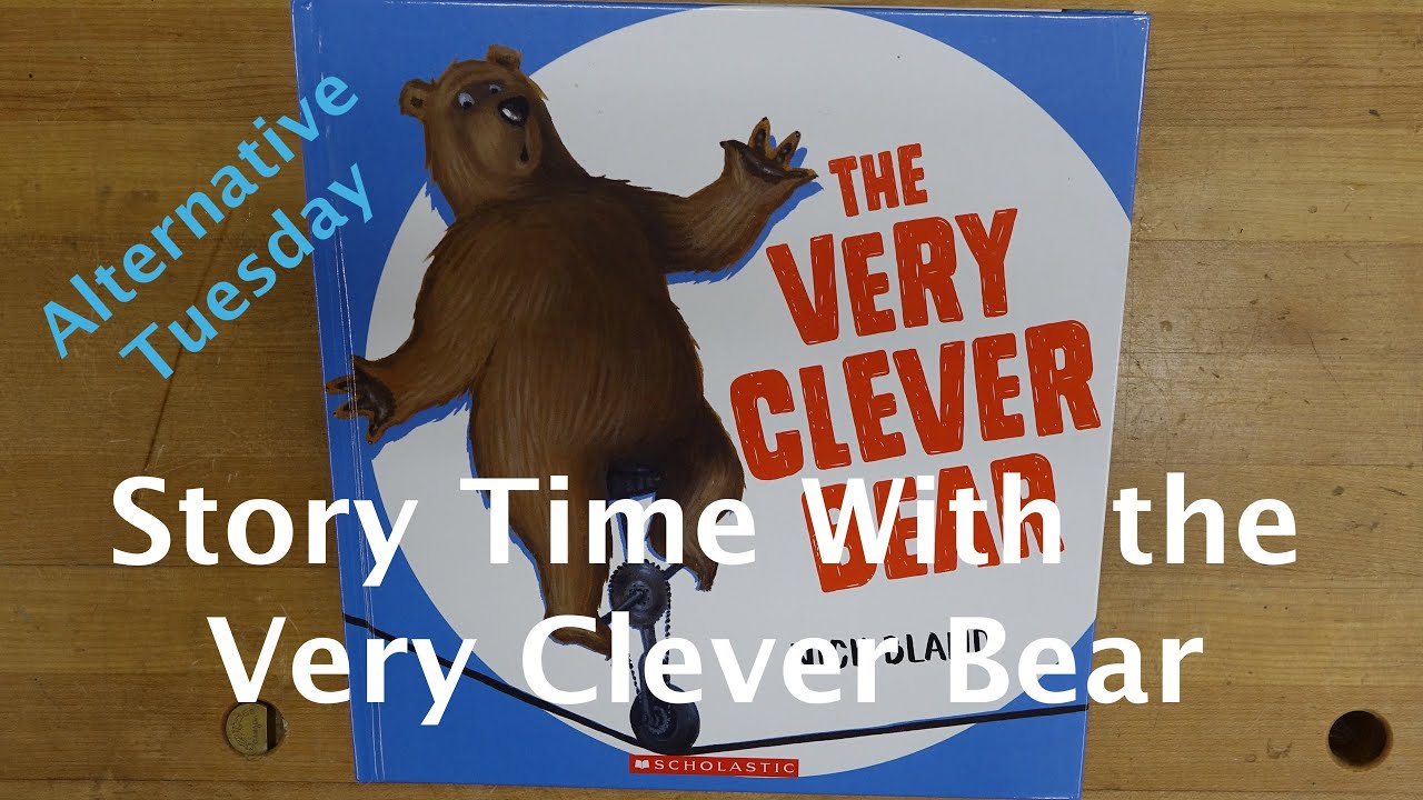 Story Time With The Very Clever Bear