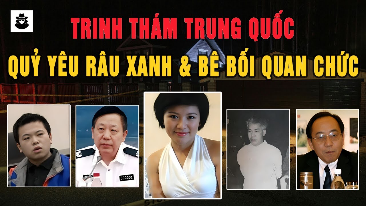 Tổng Hợp Vụ Án Quỷ Yêu Râu Xanh Và Bê Bối Quan Chức Cấp Cao - MÊ KỲ ÁN