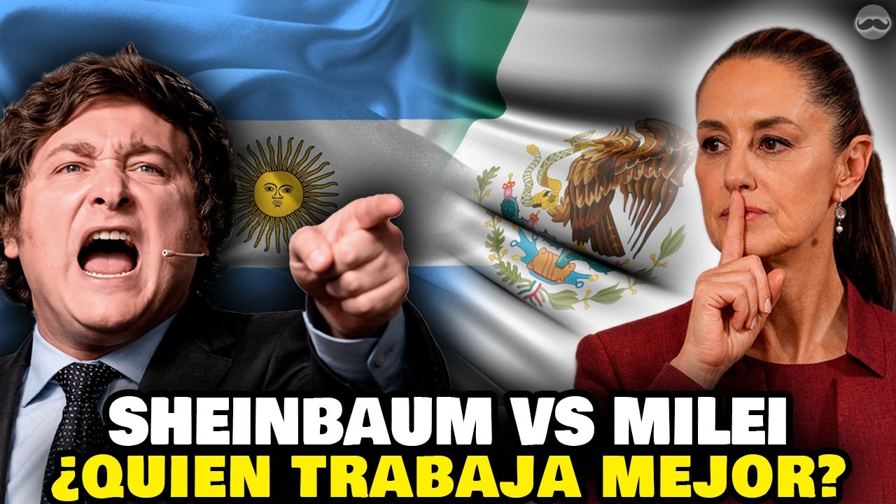 ¿Quién es mejor presidente? ¿Sheinbaum o Milei?