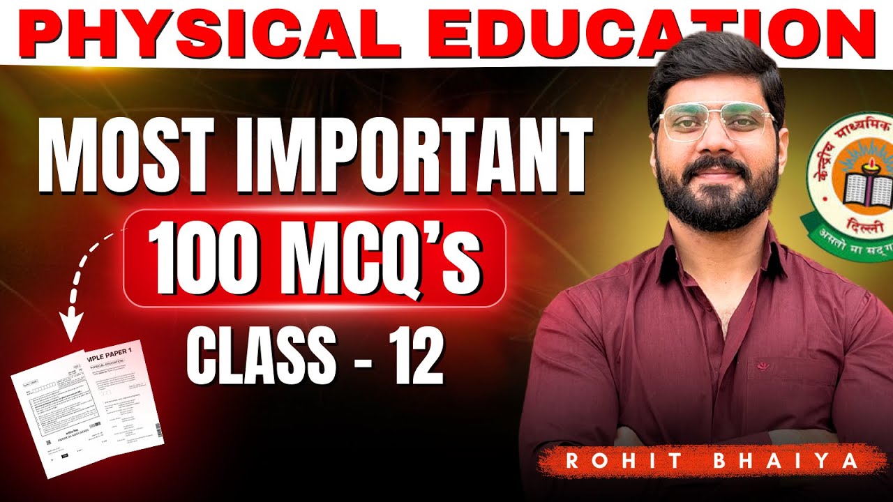 Most Important 100 MCQs for Physical Education Class 12 Boards 2024-25🔥| Rohit Laur