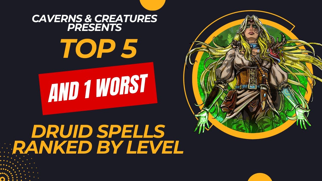 Top 5 (and 1 worst) Druid Spells Ranked by Level in D&D 5e