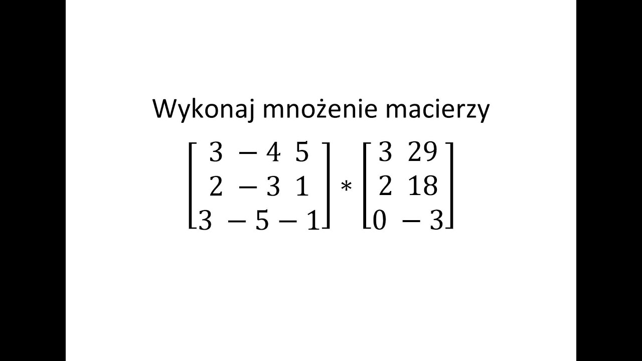 Działania na macierzach cz 8 Mnożenie macierzy