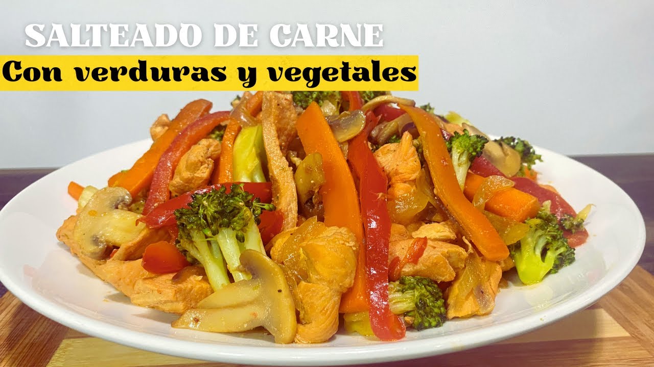 RECETA SALUDABLE SALTEADO DE CARNE VERDURAS Y VEGETALES