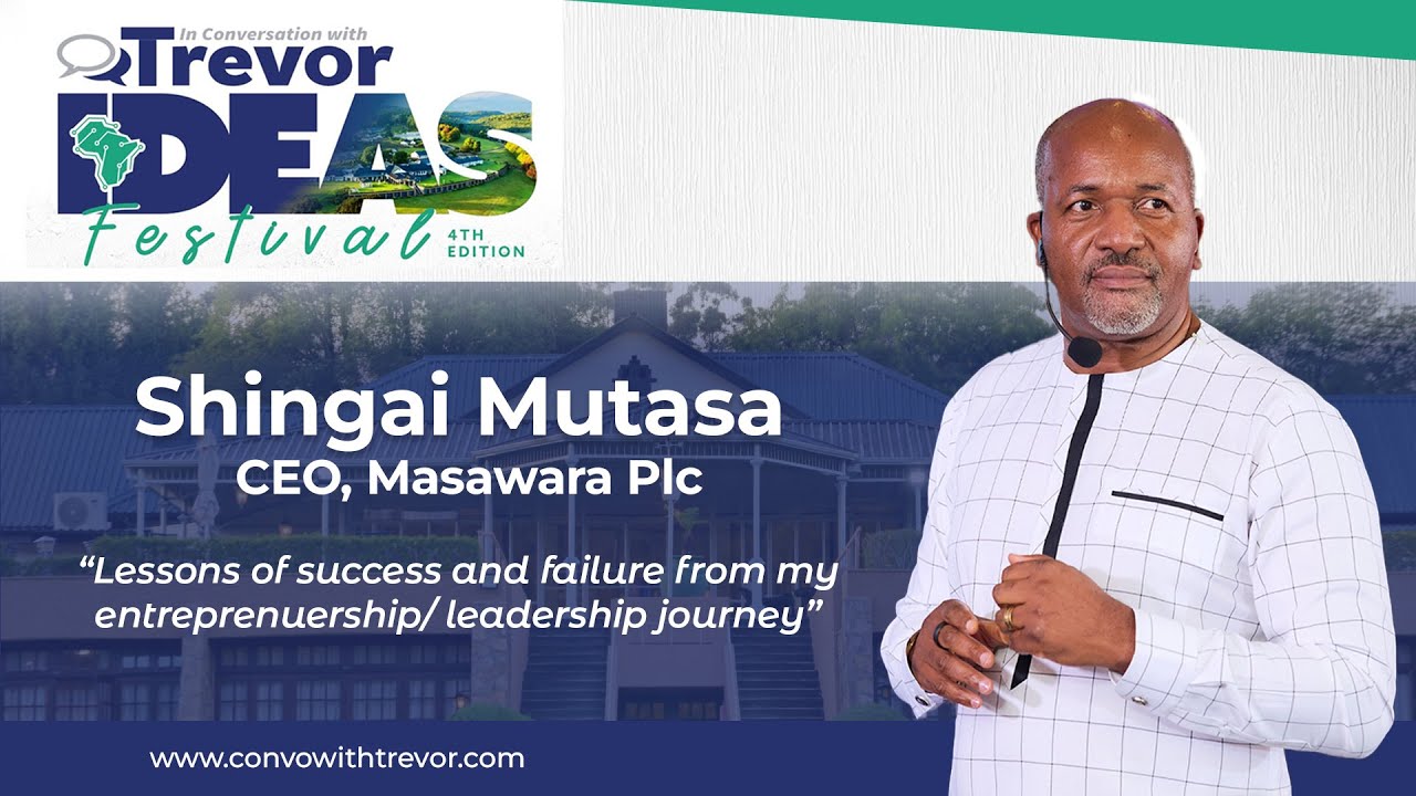 Shingai Mutasa, CEO of Masawara Plc In Conversation With Trevor #IdeasFestival2025