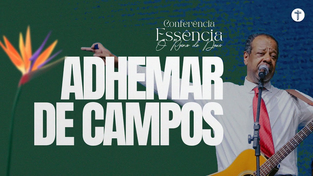 ADHEMAR DE CAMPOS | Louvor | Conferência Essência 2025