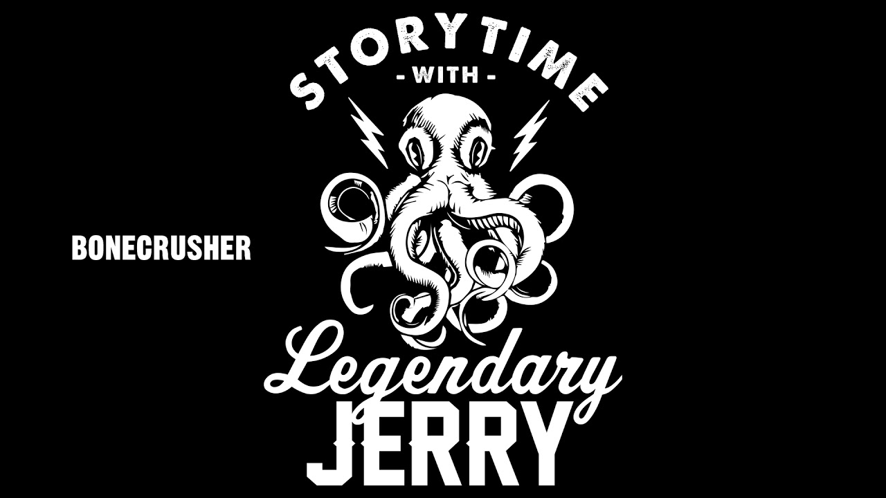 Bone Crusher "Mr. I ain't Never Scared"- StoryTime with Legendary Jerry (AUDIO only)