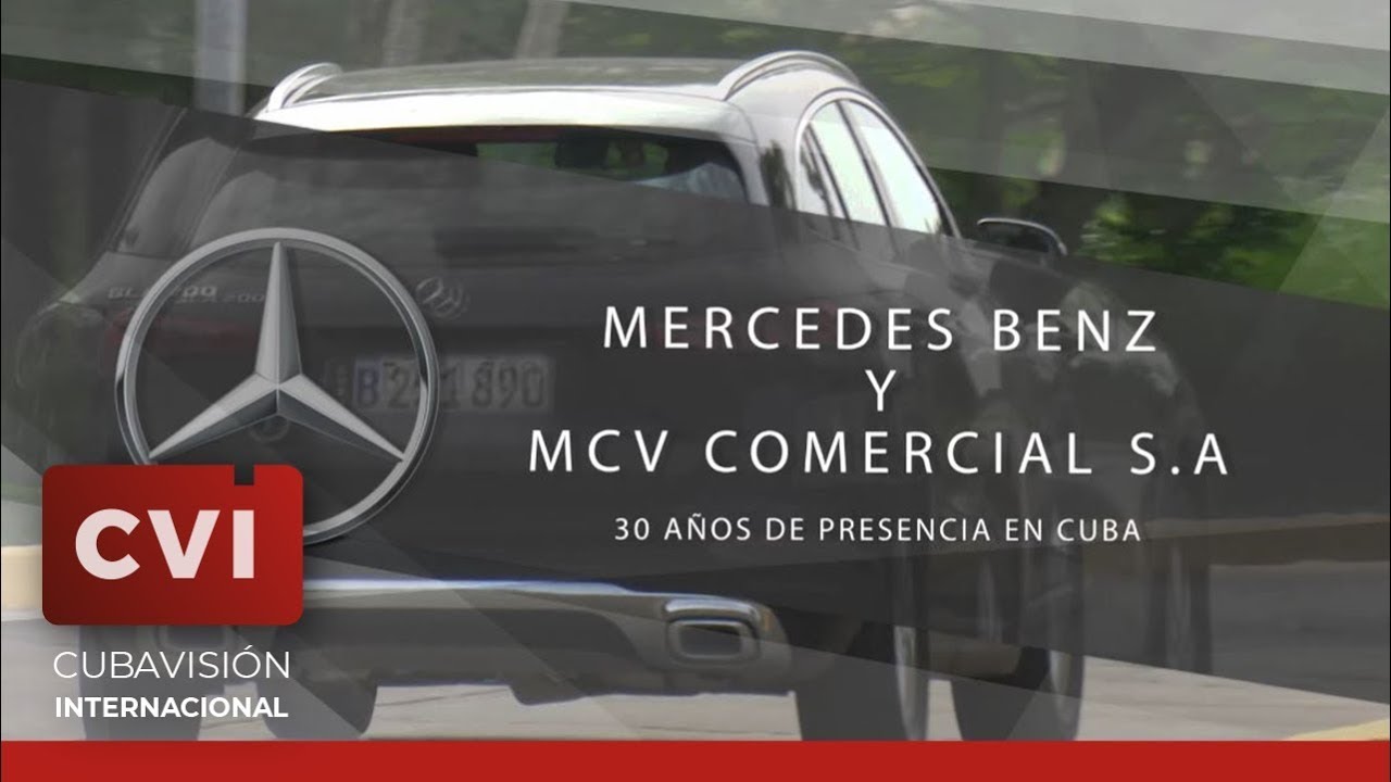 Mercedes Benz y MCV Comercial S.A: 30 años de presencia en Cuba