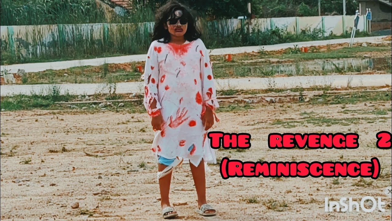 THE REVENGE 2 (REMINISCENCE). FULL MOVIE. PART 2
