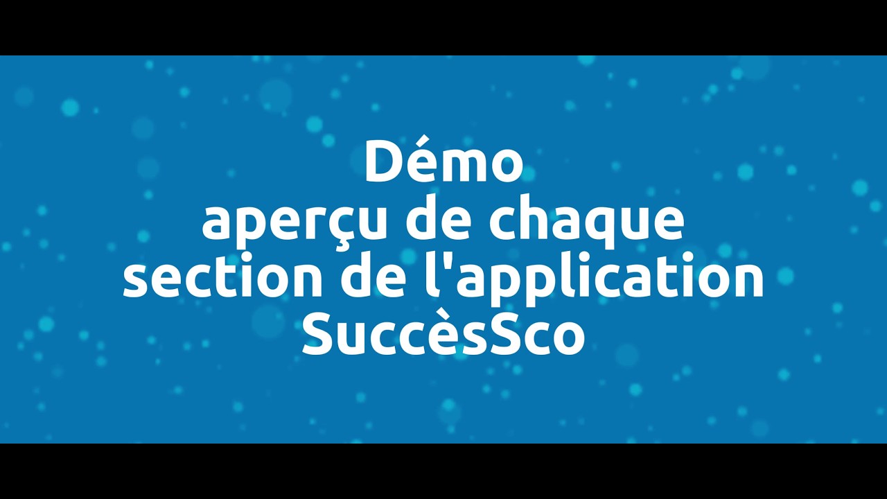 Démo aperçu de chaque section de l'application SuccèsSco - 2