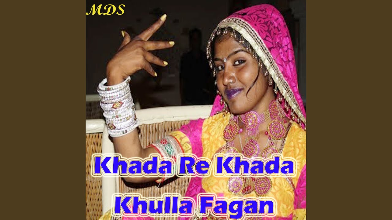 Khada Re Khada Khulla Fagan