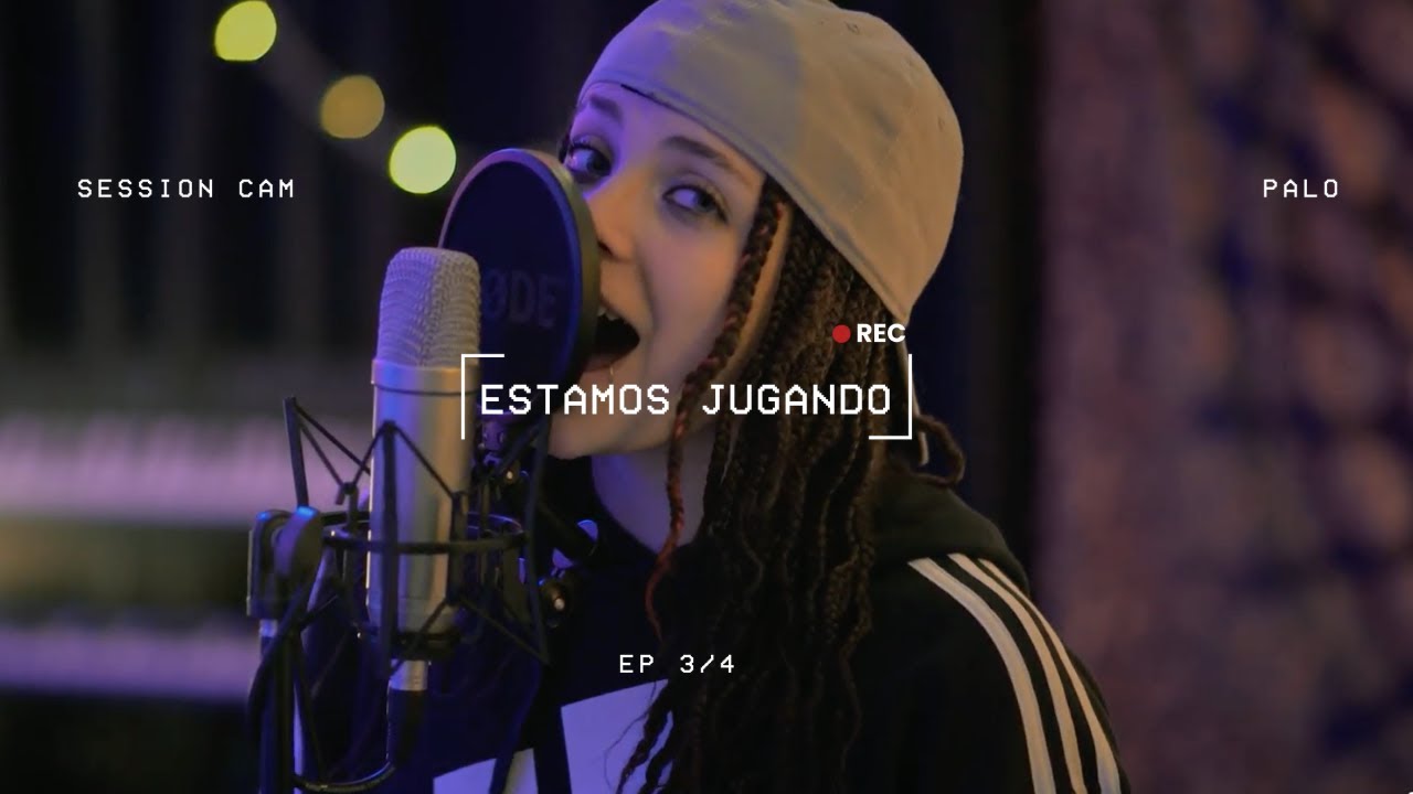 Estamos jugando - PALO (Video Oficial) #SessionCam