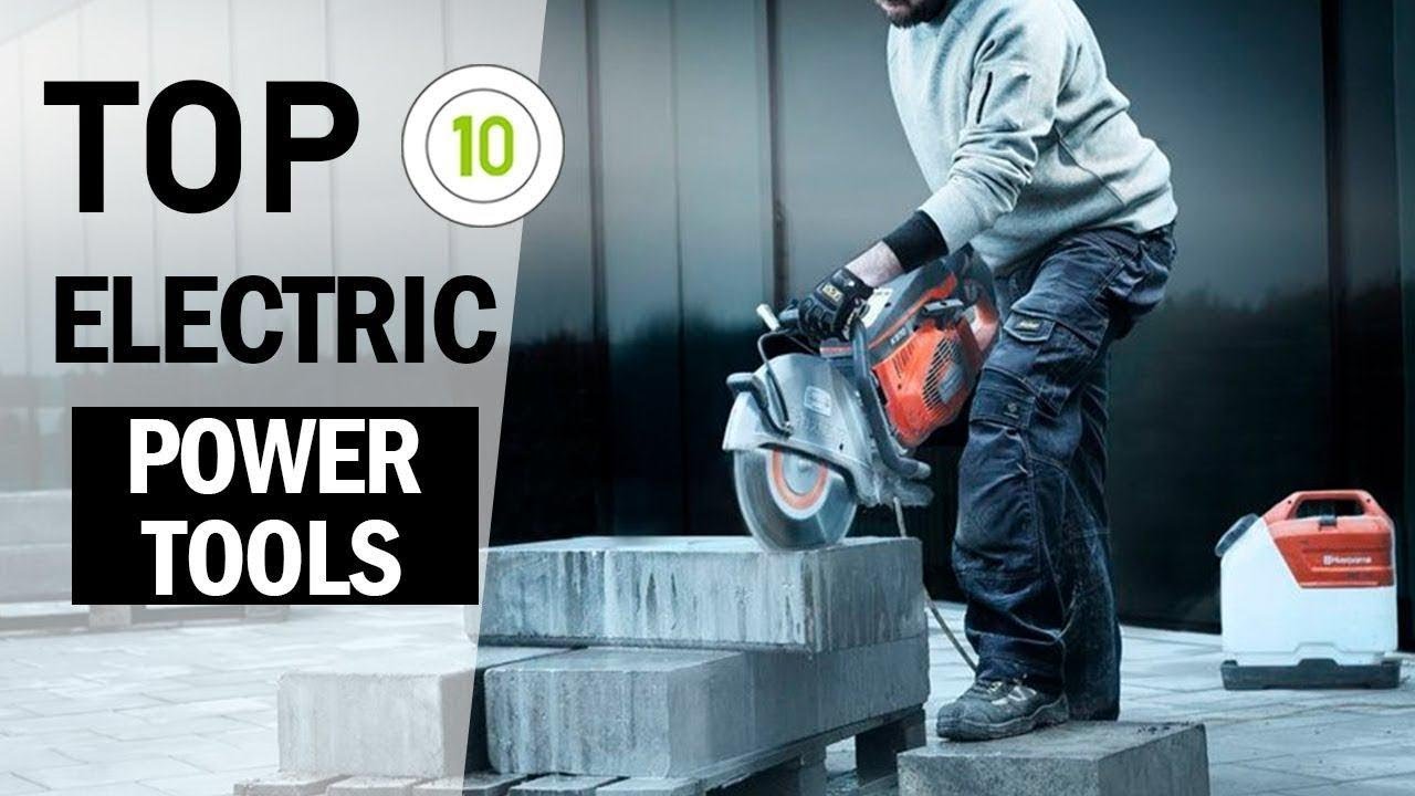 Best reviews Top 10 Latest Electric Power Tools Innovation in 2019