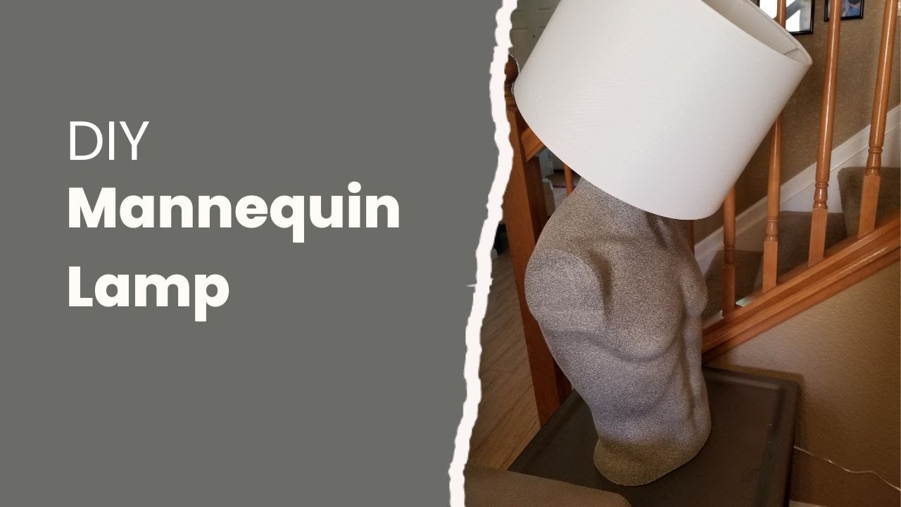 DIY Mannequin lamp