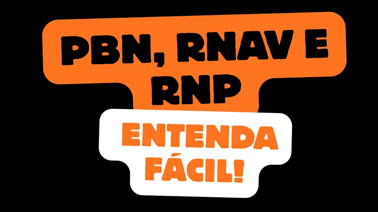 Introdução à PBN: Entenda RNAV e RNP de Forma Simples