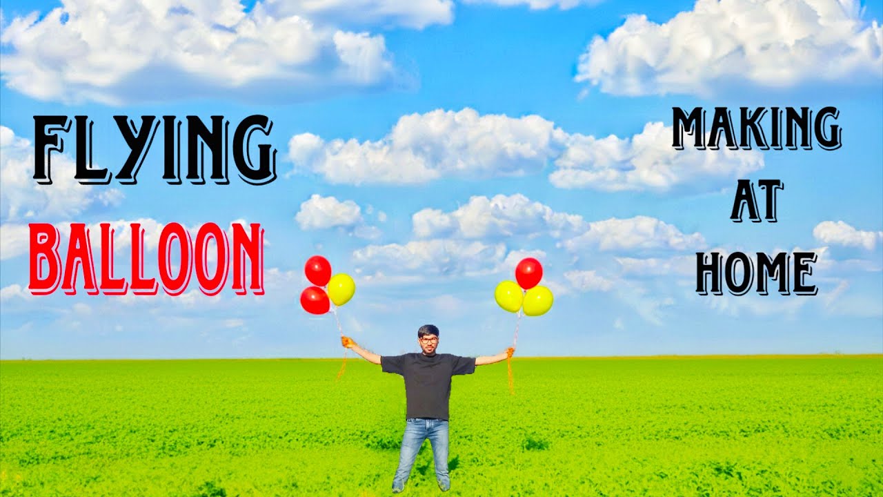 How To Make Flying Balloon At Home || उड़ने वाले गुब्बारे कैसे बनाएं ? 