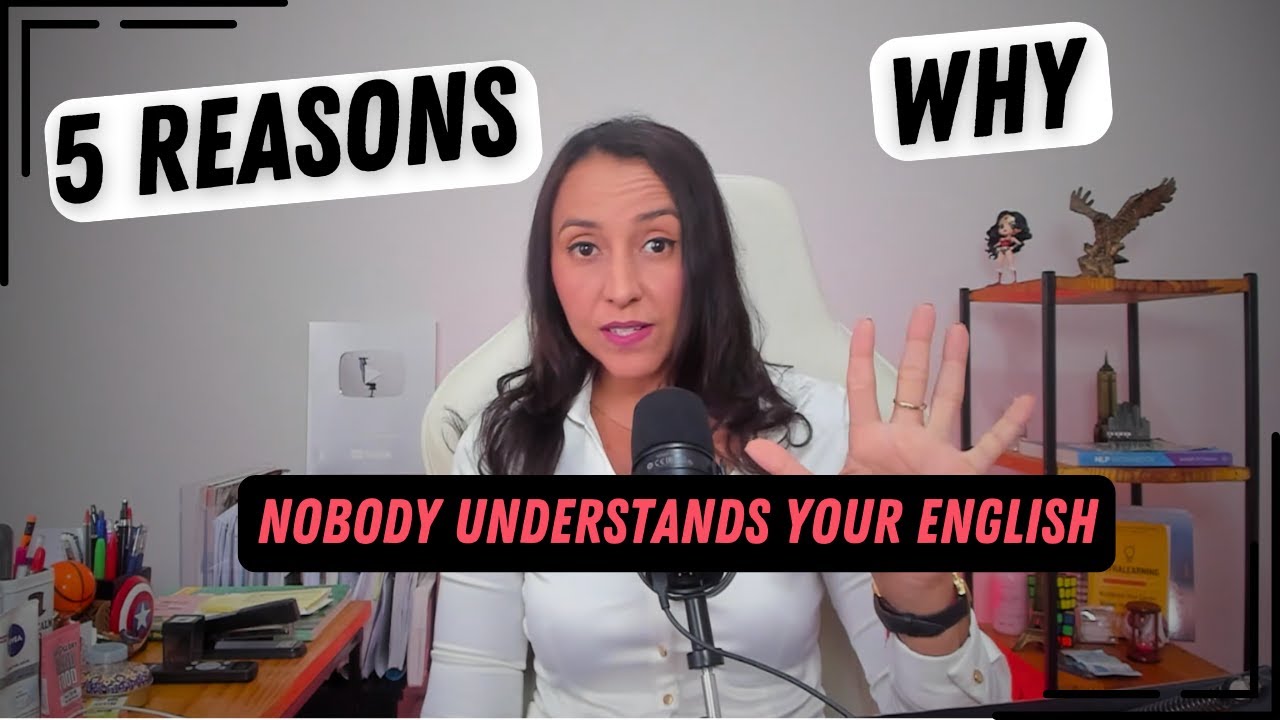 5 Reasons Why Native Speakers DON'T Understand Your English