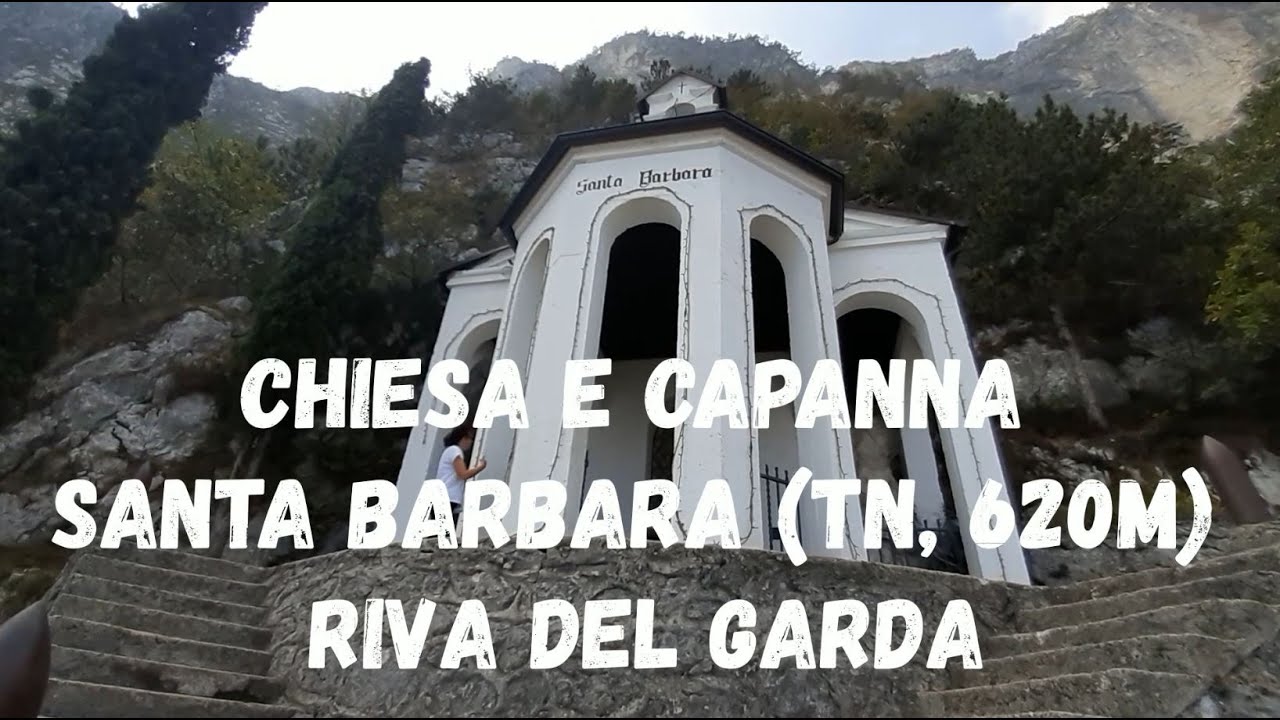 (R41) Chiesa e Capanna Santa Barbara (620m) da Riva del Garda (TN)