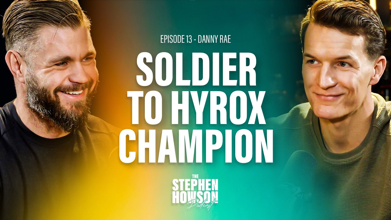 Soldier To Athlete: Journey From Military Selection To HYROX Champion | Episode 013 Danny Rae