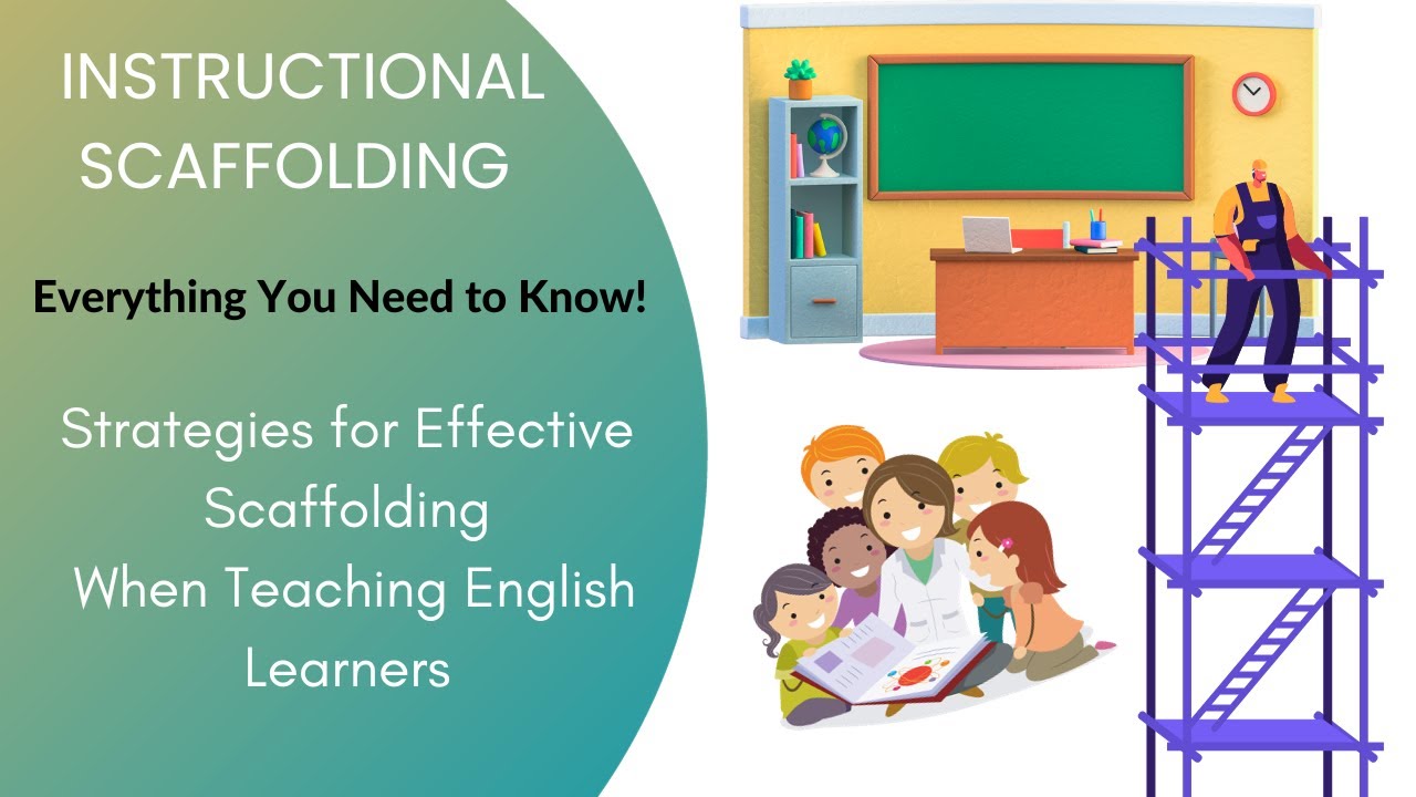 Instructional SCAFFOLDING: Everything You Need to Know!