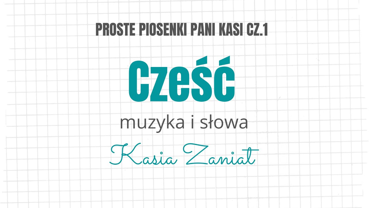 Cześć | Piosenka na powitanie | Proste Piosenki Pani Kasi cz.1