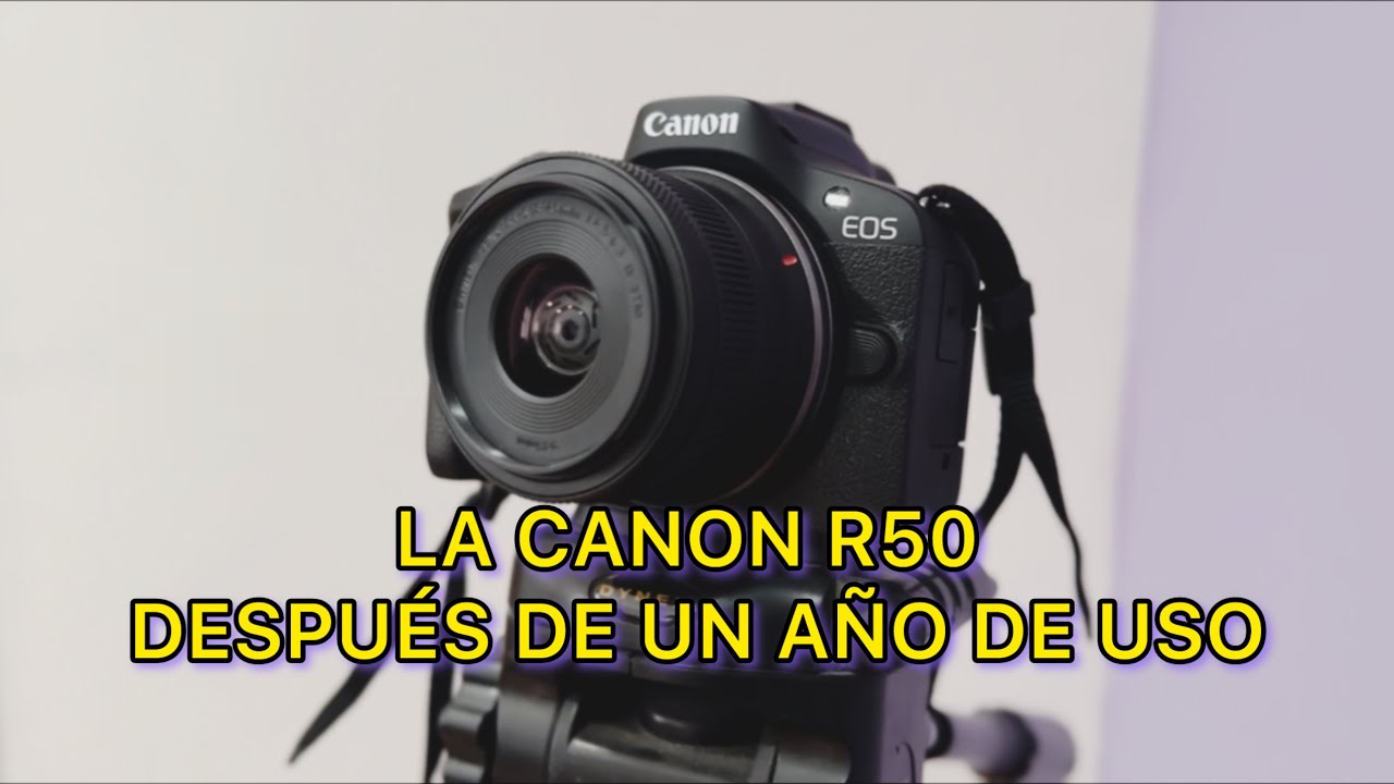 LA CANON R50 DESPU&Eacute;S DE UN A&Ntilde;O DE USO | OPINI&Oacute;N | PUNTOS POSITIVOS Y NEGATIVOS