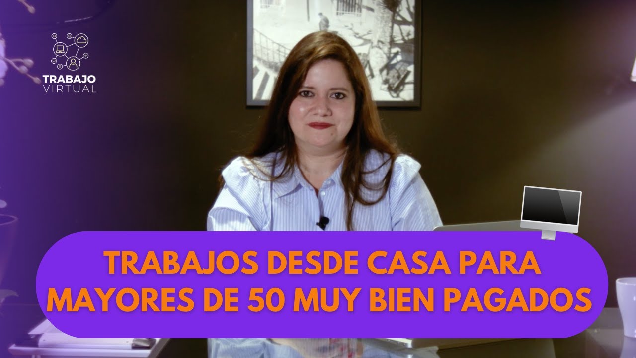 🏡Trabajos desde casa para mayores de 50 muy bien pagados