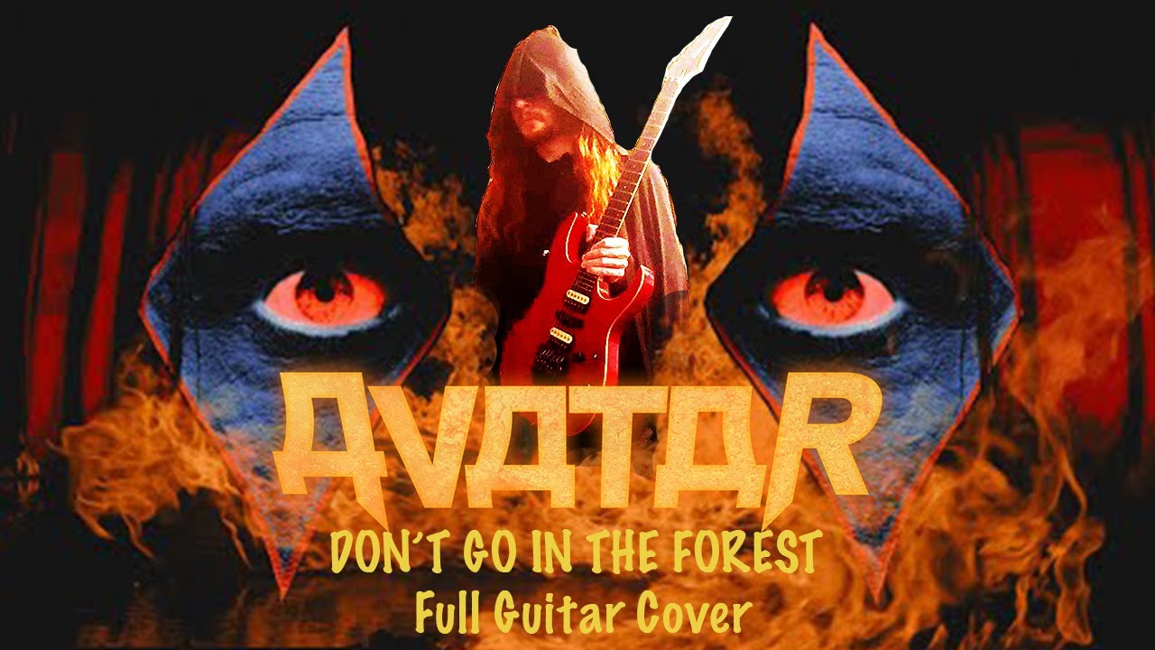 AVATAR - Don't Go In The Forest (Full Guitar Cover)